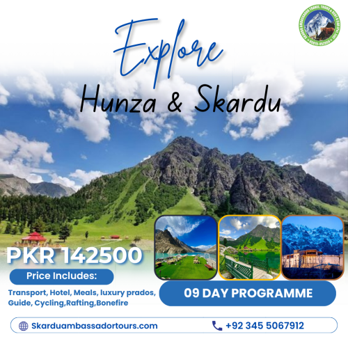 Discover wonders with Skardu Ambassador Tour Your gateway to breathtaking beauty