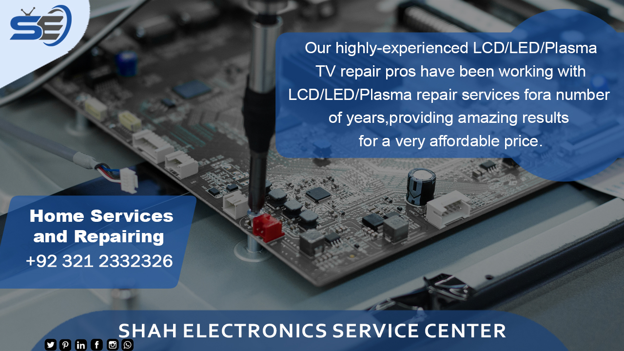 Shah Electronics Service Centre led lcd tv screen repair in Karachi